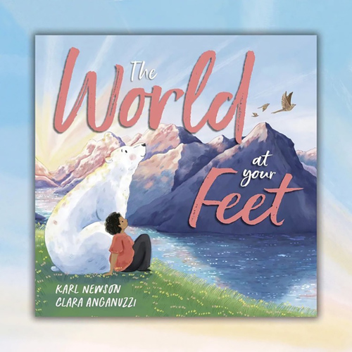 the-world-at-your-feet-karl-newson-illustrated-by-clara-anganuzzi